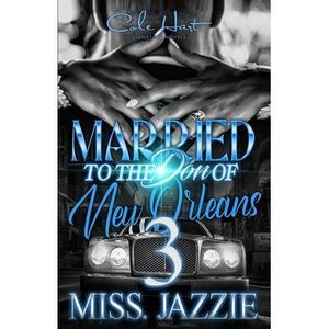 Married To The Don Of New Orleans 3: An African American Urban Romance: Finale -